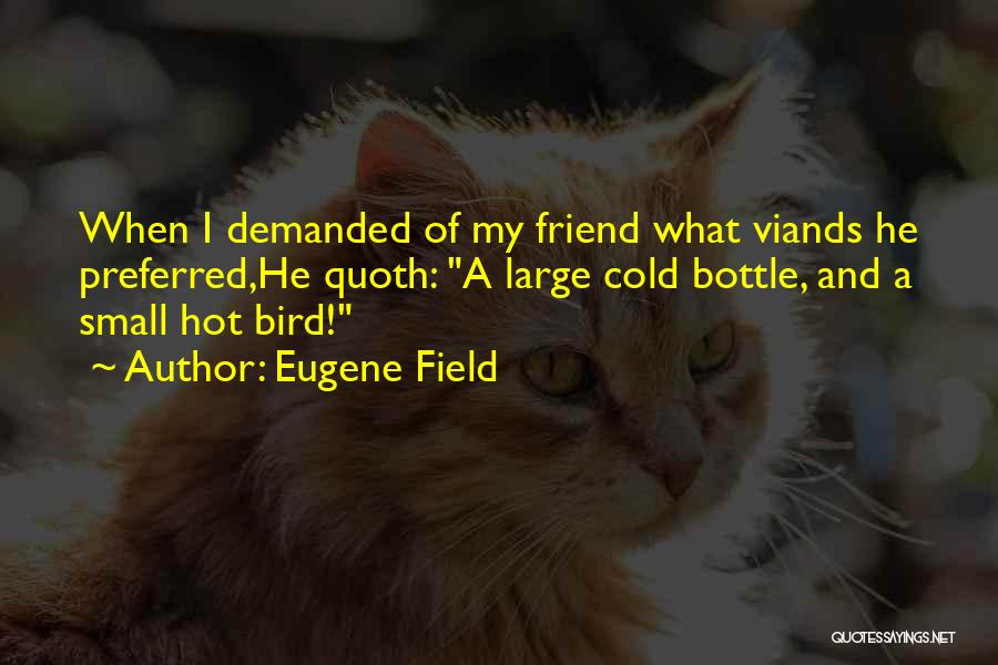 Bottles Of Wine Quotes By Eugene Field