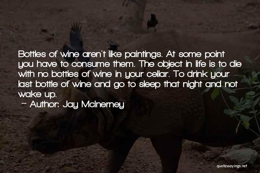 Bottles Of Wine Quotes By Jay McInerney