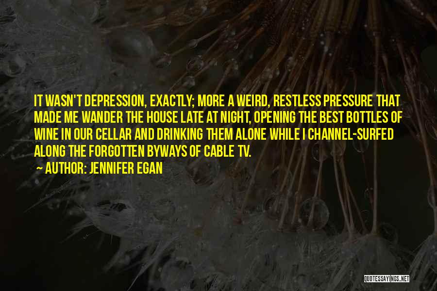 Bottles Of Wine Quotes By Jennifer Egan