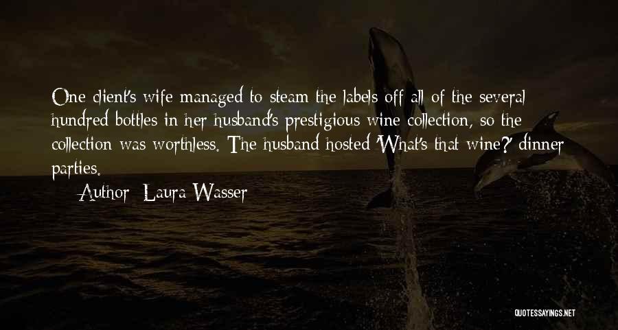 Bottles Of Wine Quotes By Laura Wasser