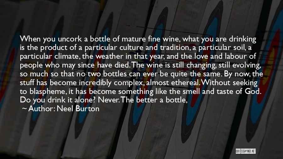 Bottles Of Wine Quotes By Neel Burton