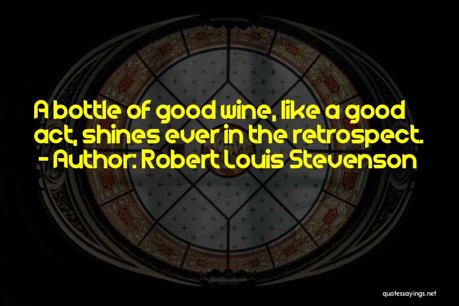 Bottles Of Wine Quotes By Robert Louis Stevenson