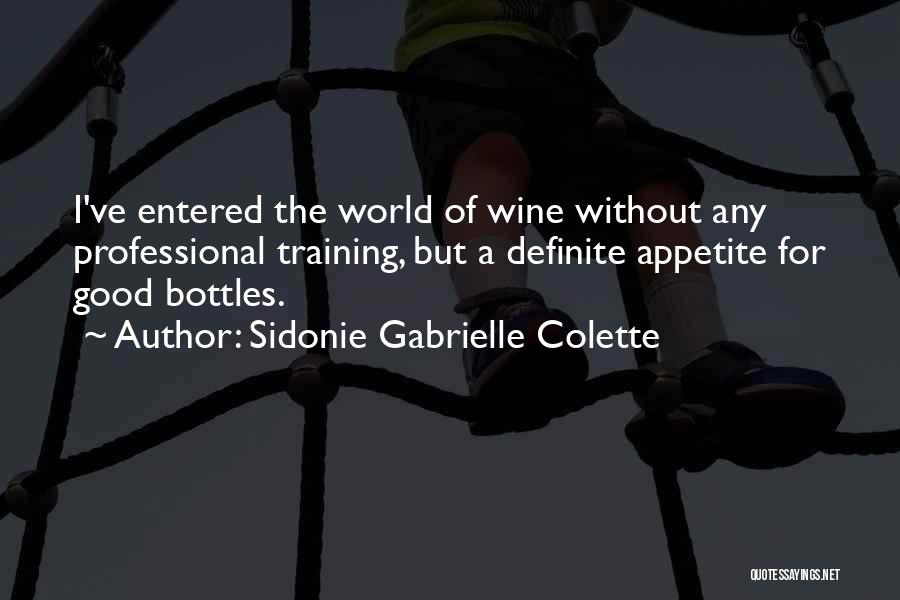 Bottles Of Wine Quotes By Sidonie Gabrielle Colette