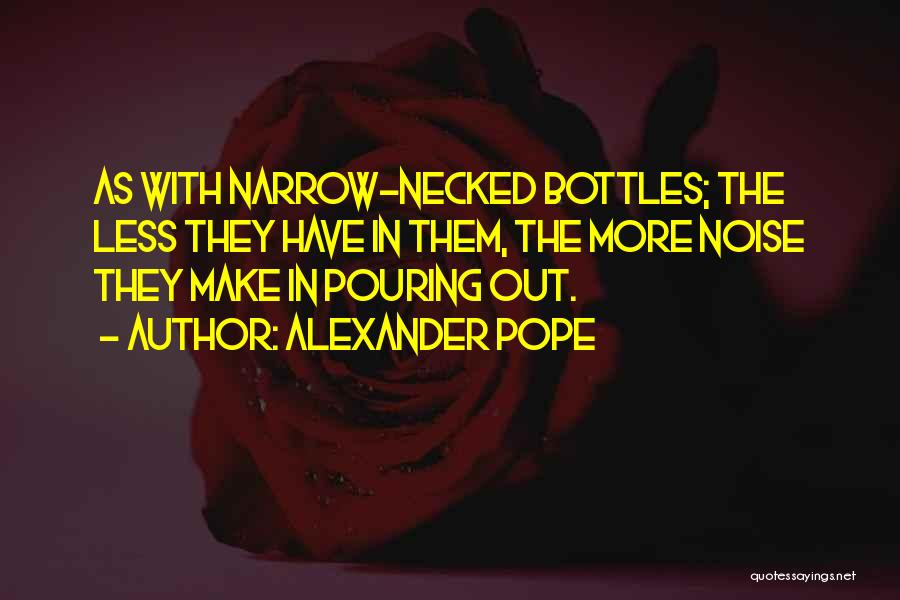 Bottles Quotes By Alexander Pope