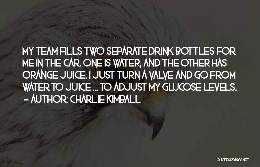 Bottles Quotes By Charlie Kimball