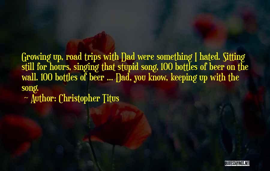Bottles Quotes By Christopher Titus
