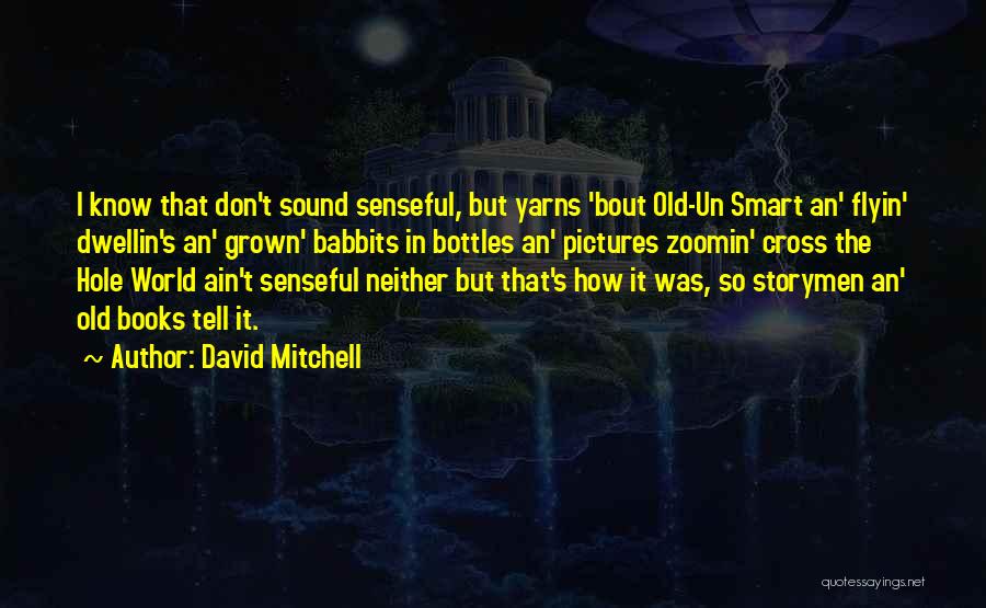 Bottles Quotes By David Mitchell