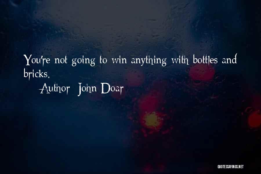 Bottles Quotes By John Doar