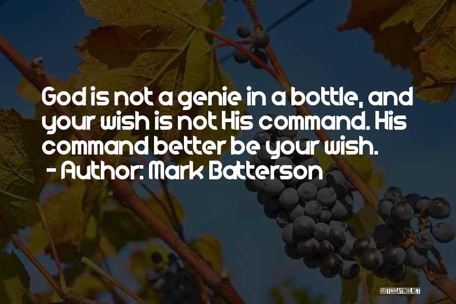 Bottles Quotes By Mark Batterson