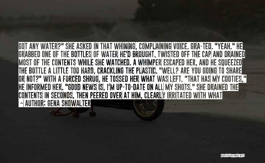 Bottles Up Quotes By Gena Showalter