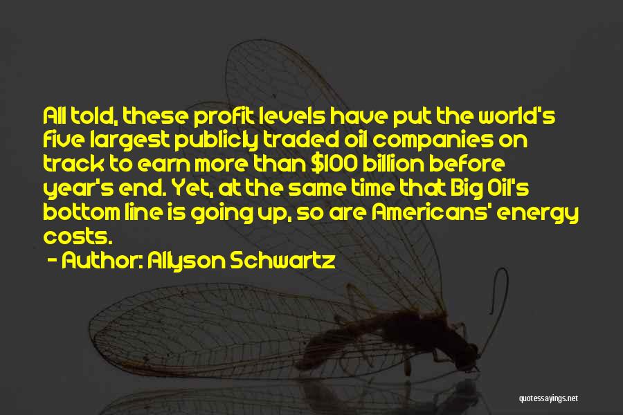 Bottom Billion Quotes By Allyson Schwartz