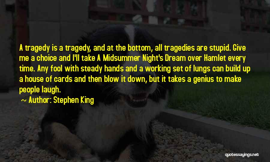 Bottom In A Midsummer Night's Dream Quotes By Stephen King