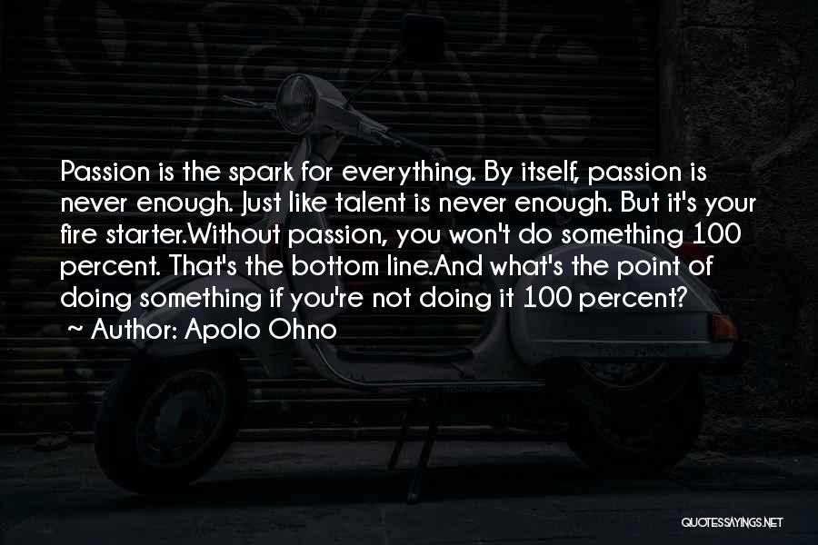 Bottom Line Quotes By Apolo Ohno