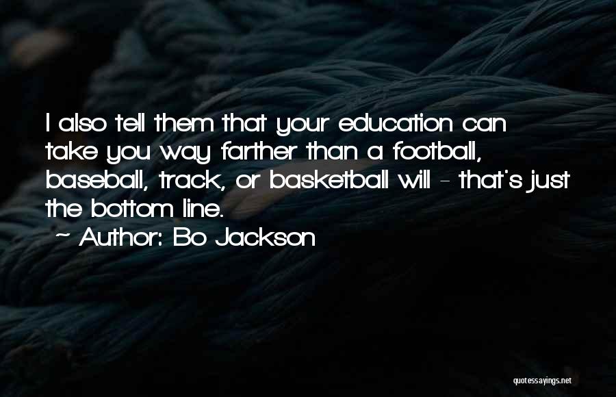 Bottom Line Quotes By Bo Jackson