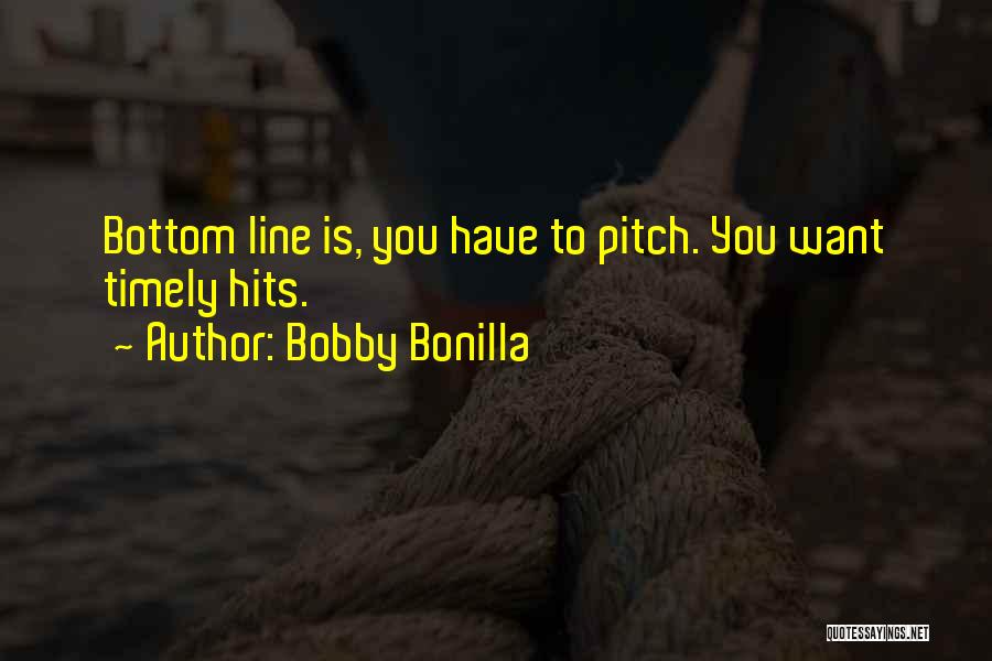 Bottom Line Quotes By Bobby Bonilla