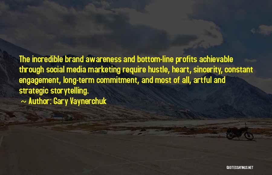Bottom Line Quotes By Gary Vaynerchuk