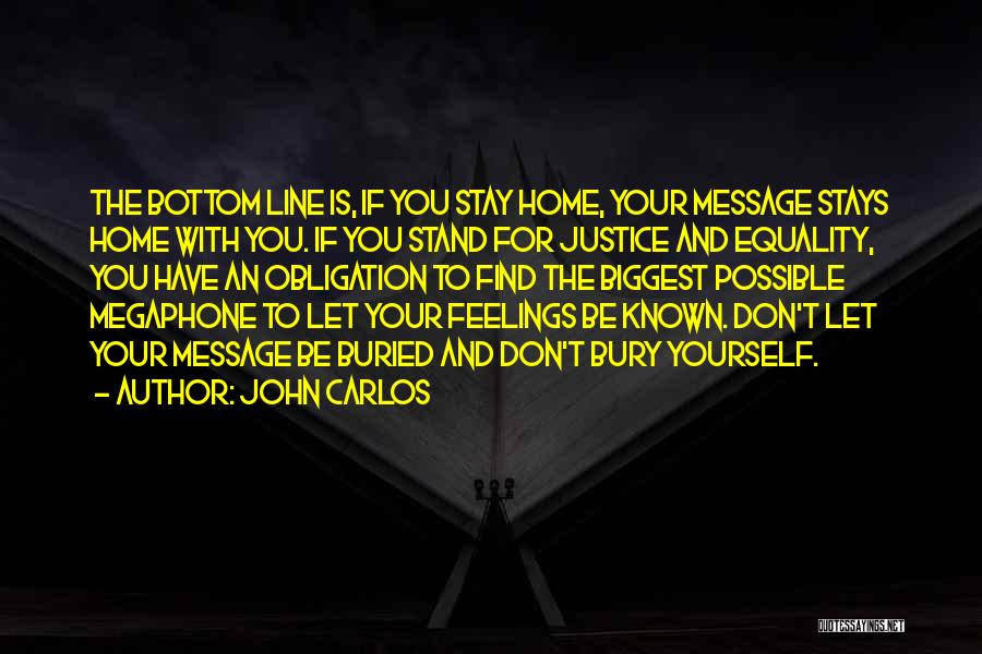 Bottom Line Quotes By John Carlos