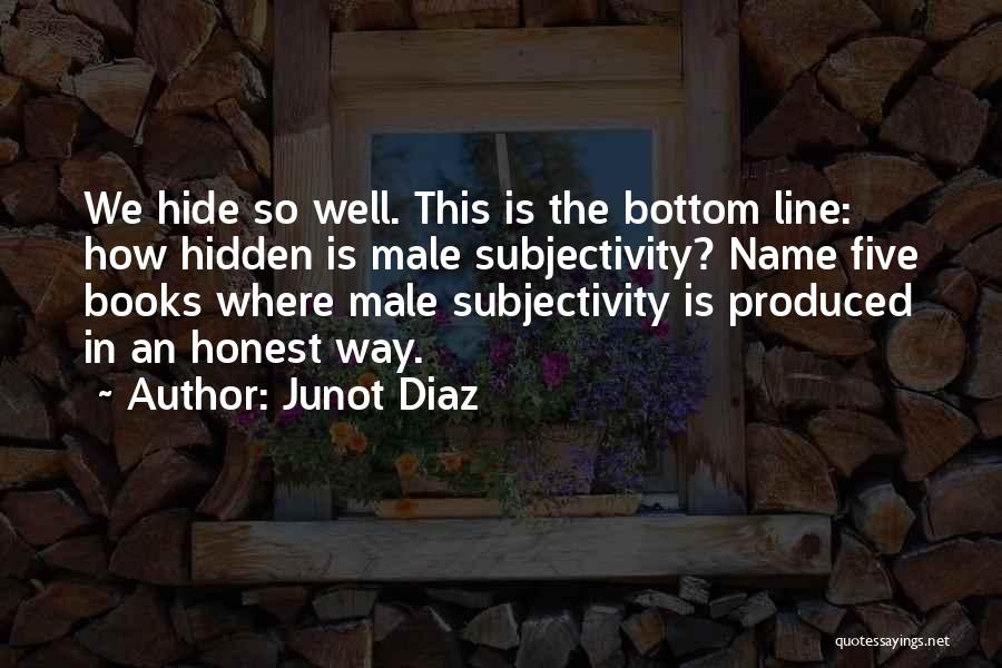 Bottom Line Quotes By Junot Diaz