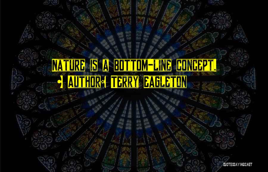 Bottom Line Quotes By Terry Eagleton