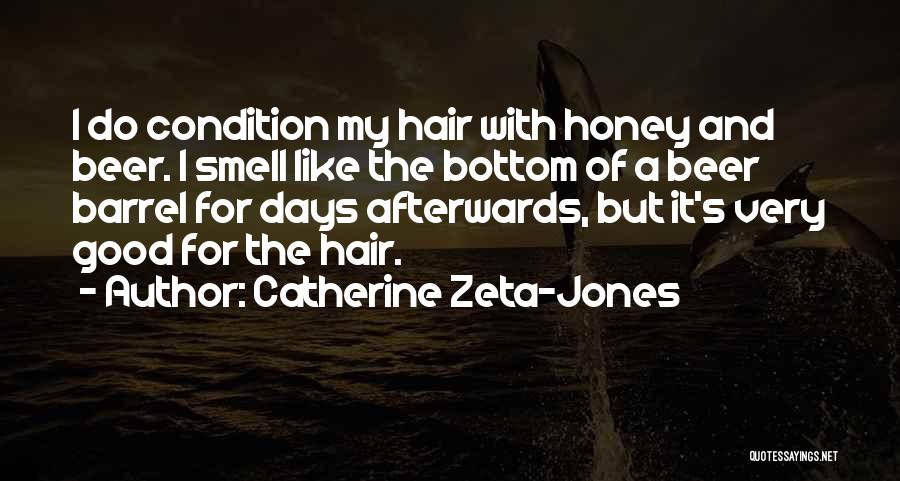 Bottom Of The Barrel Quotes By Catherine Zeta-Jones