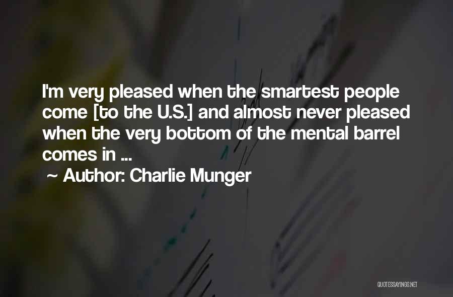 Bottom Of The Barrel Quotes By Charlie Munger