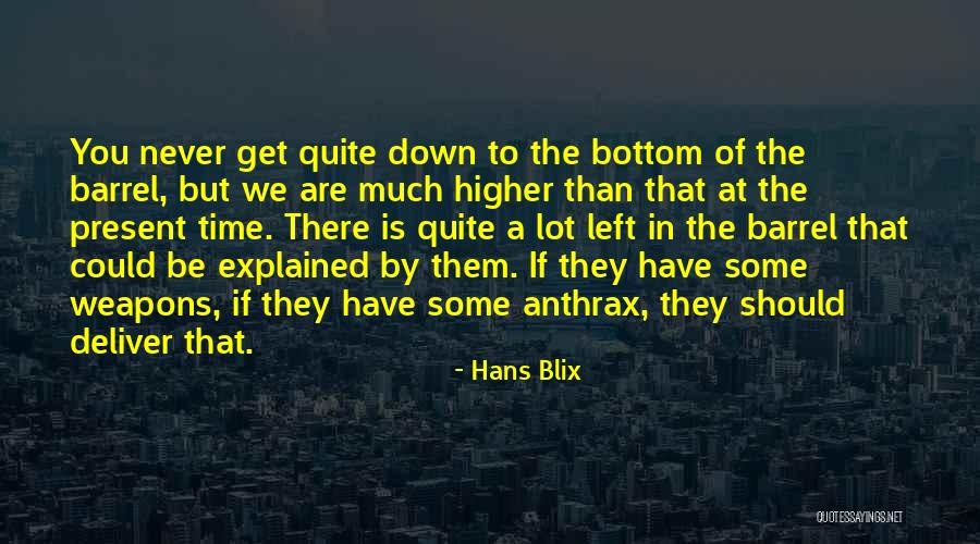 Bottom Of The Barrel Quotes By Hans Blix