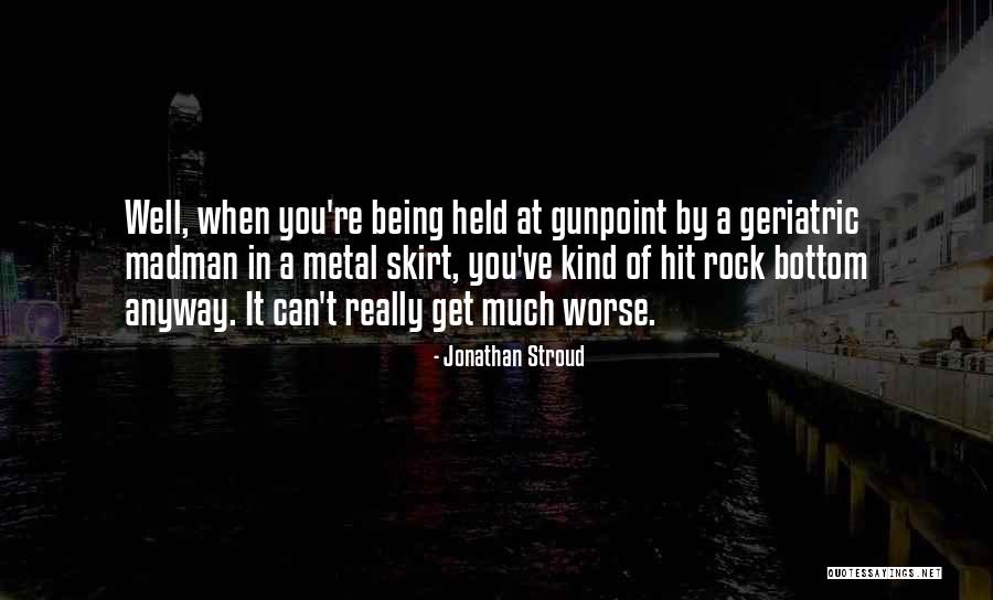 Bottom Quotes By Jonathan Stroud Bottom Quotes By Jonathan Stroud