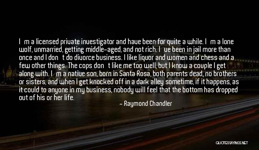 Bottom Quotes By Raymond Chandler Bottom Quotes By Raymond Chandler