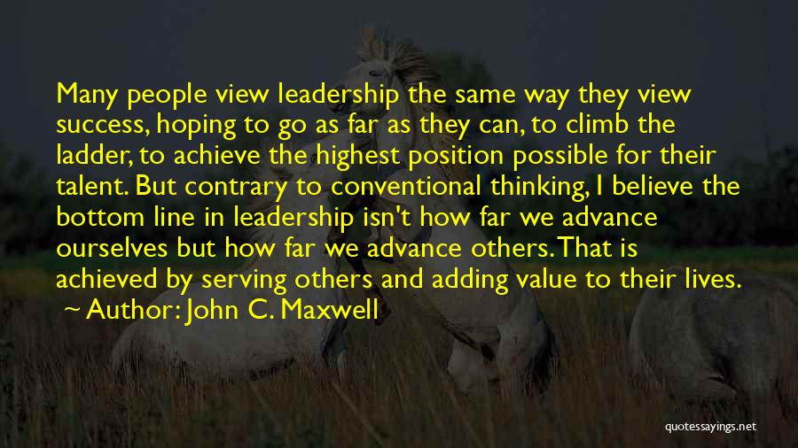 Bottom Up Leadership Quotes By John C. Maxwell