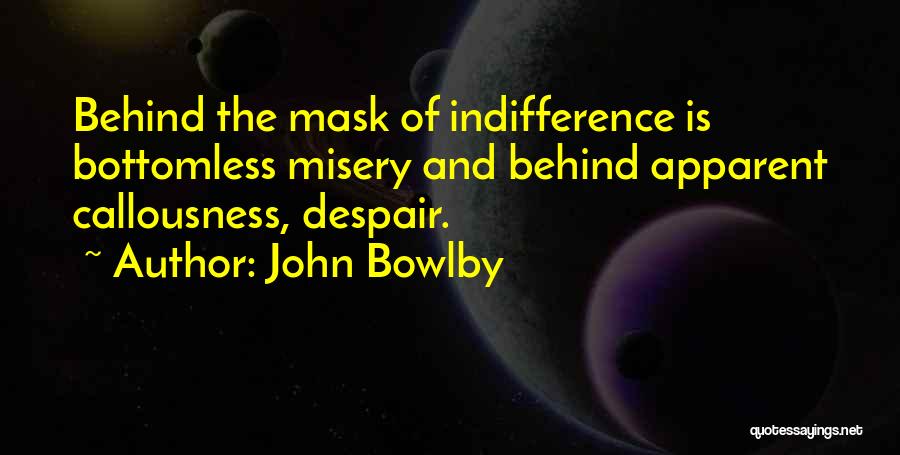 Bottomless Quotes By John Bowlby