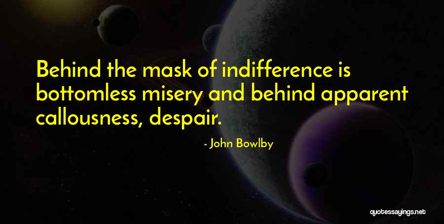 Bottomless Quotes By John Bowlby