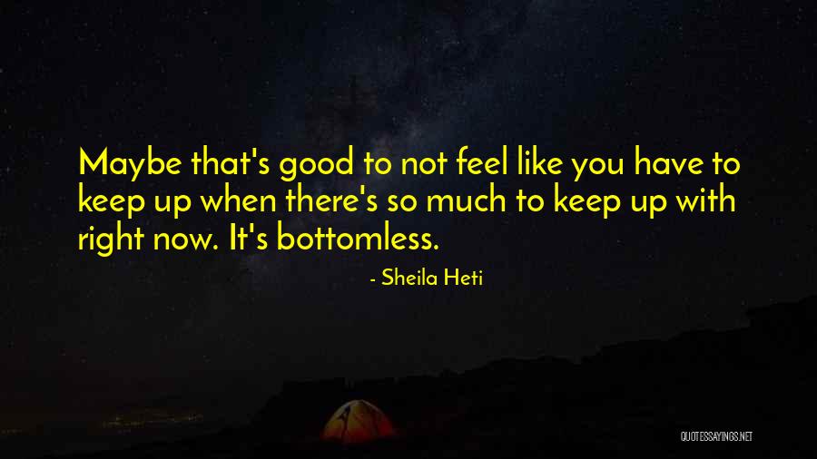 Bottomless Quotes By Sheila Heti