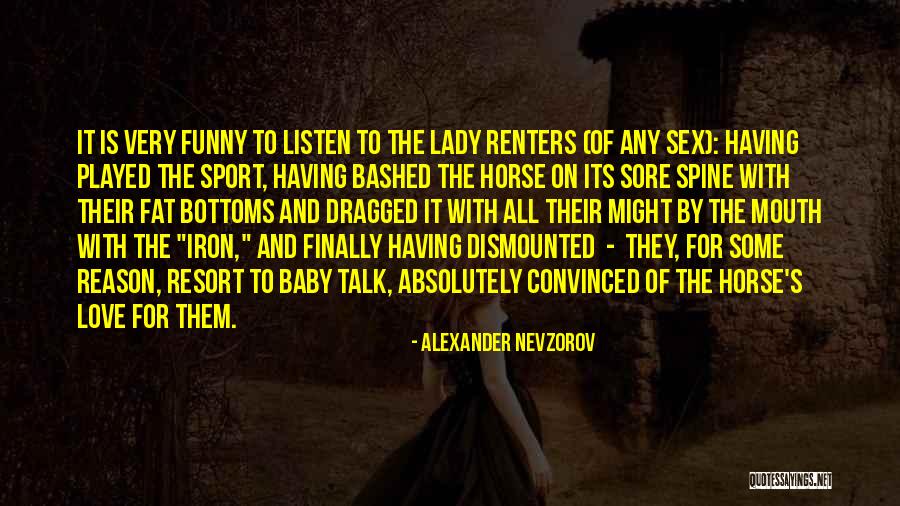 Bottoms Quotes By Alexander Nevzorov