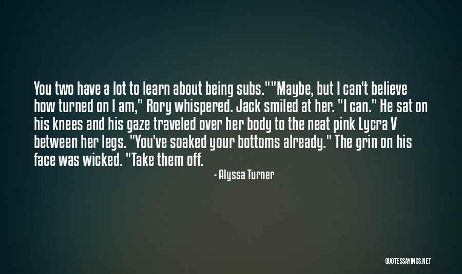 Bottoms Quotes By Alyssa Turner Bottoms Quotes By Alyssa Turner