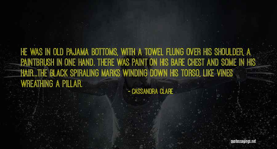 Bottoms Quotes By Cassandra Clare