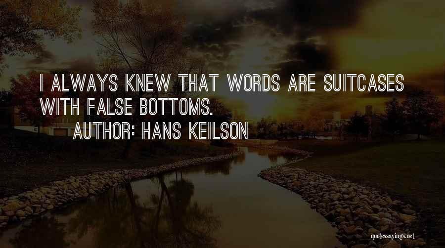 Bottoms Quotes By Hans Keilson