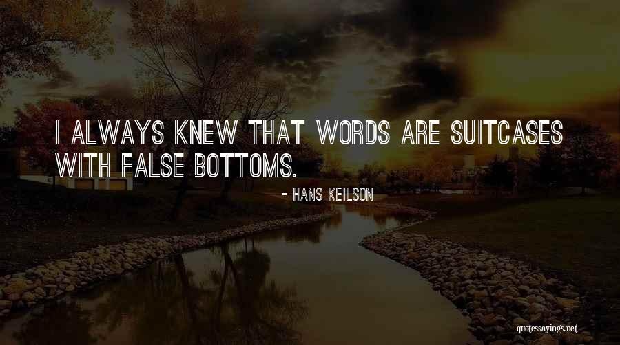 Bottoms Quotes By Hans Keilson