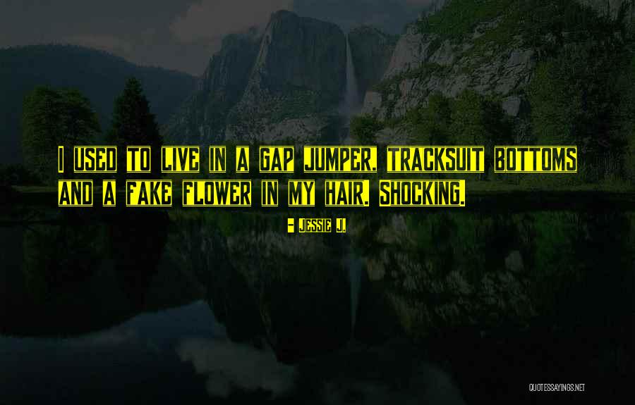 Bottoms Quotes By Jessie J. Bottoms Quotes By Jessie J.