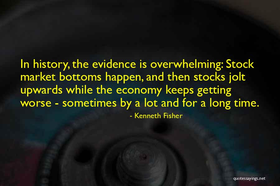 Bottoms Quotes By Kenneth Fisher