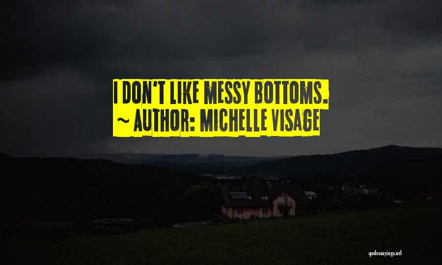 Bottoms Quotes By Michelle Visage