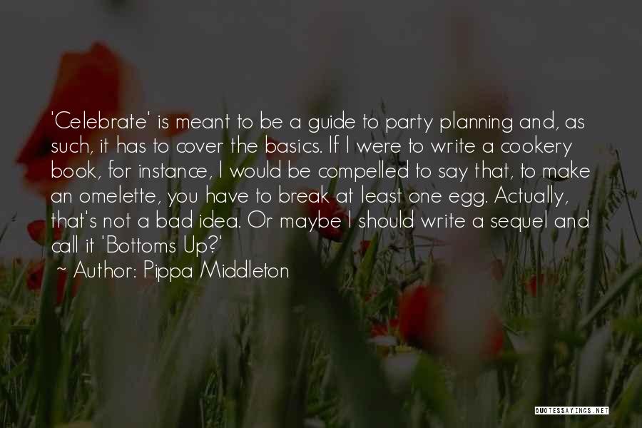 Bottoms Quotes By Pippa Middleton