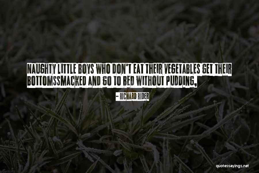 Bottoms Quotes By Richard Rider Bottoms Quotes By Richard Rider