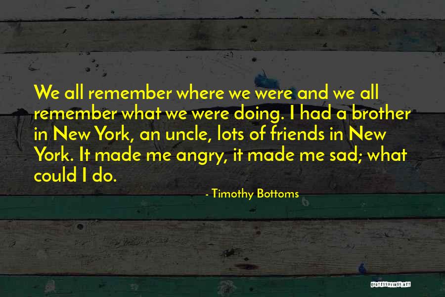 Bottoms Quotes By Timothy Bottoms Bottoms Quotes By Timothy Bottoms