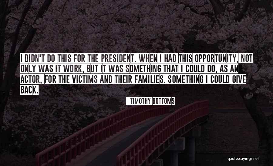 Bottoms Quotes By Timothy Bottoms Bottoms Quotes By Timothy Bottoms