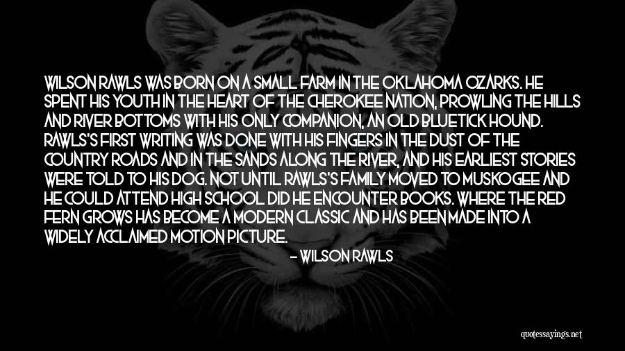 Bottoms Quotes By Wilson Rawls Bottoms Quotes By Wilson Rawls