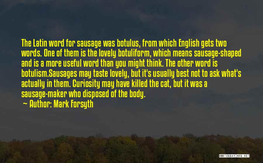 Botulism Quotes By Mark Forsyth