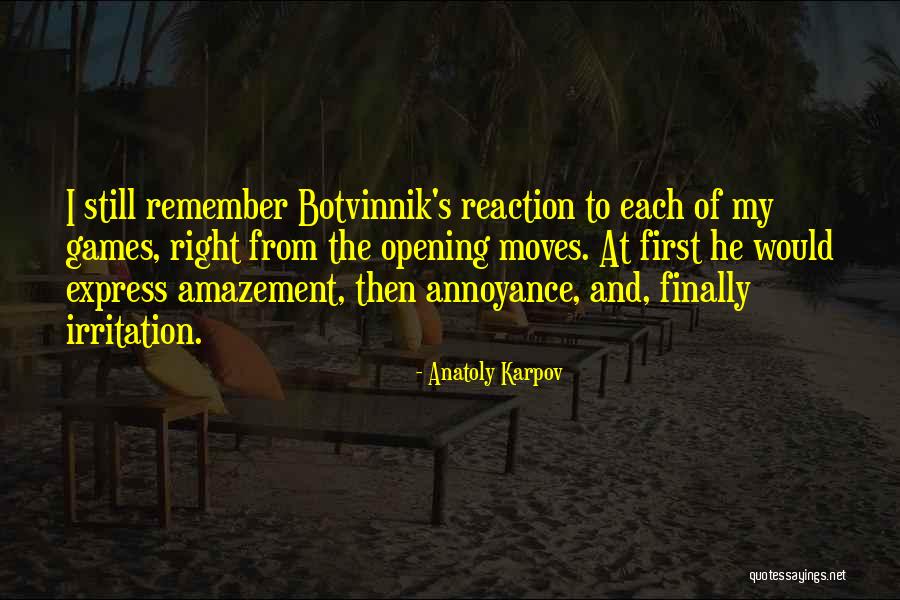 Botvinnik Quotes By Anatoly Karpov Botvinnik Quotes By Anatoly Karpov