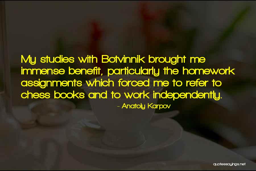 Botvinnik Quotes By Anatoly Karpov Botvinnik Quotes By Anatoly Karpov