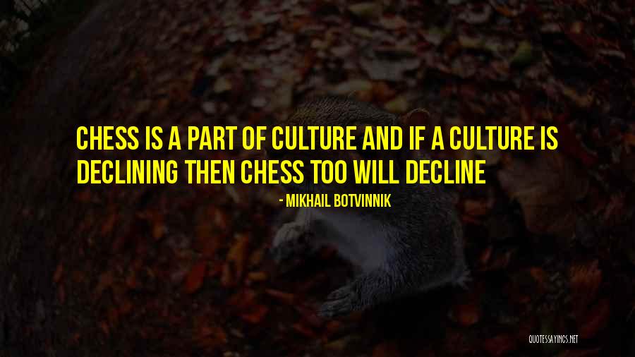Botvinnik Quotes By Mikhail Botvinnik Botvinnik Quotes By Mikhail Botvinnik