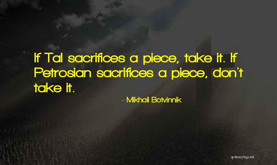 Botvinnik Quotes By Mikhail Botvinnik Botvinnik Quotes By Mikhail Botvinnik